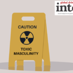 Mocked-up signage warning of 'Toxic Masculinity'